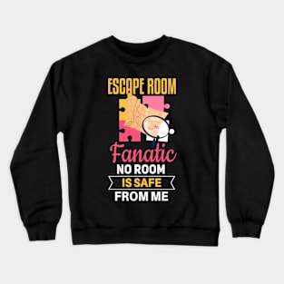 Cool escape room saying design Crewneck Sweatshirt